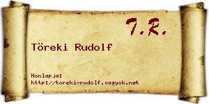 Töreki Rudolf névjegykártya